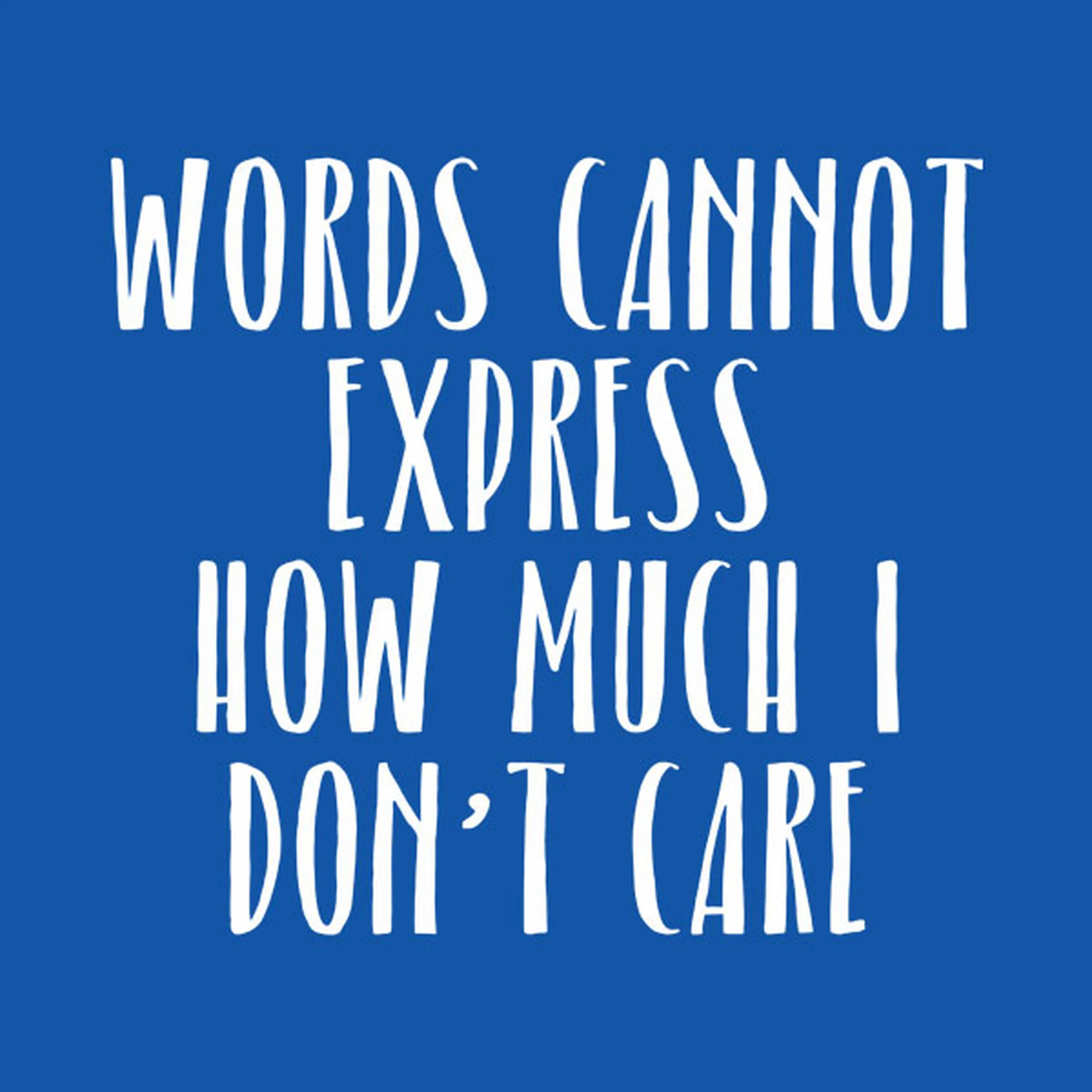 Words cannot express - T-shirt